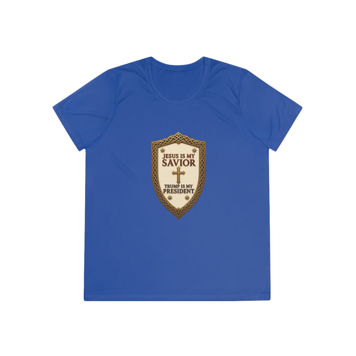 Jesus Is My Savior, Trump Is My President Shield Women's Dry-Fit Performance Tee