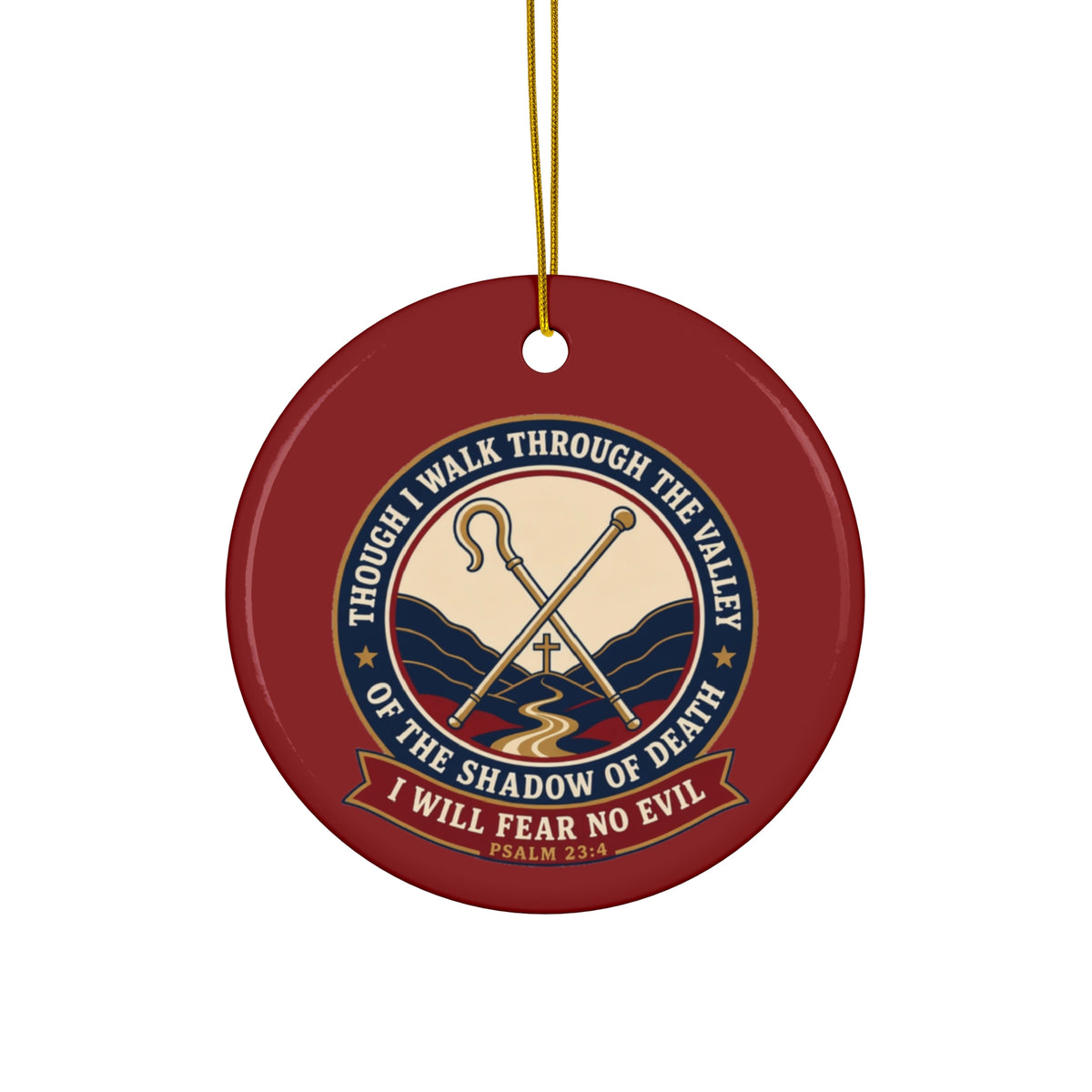 Fear No Evil Psalm 23:4 Ceramic Christmas Ornament