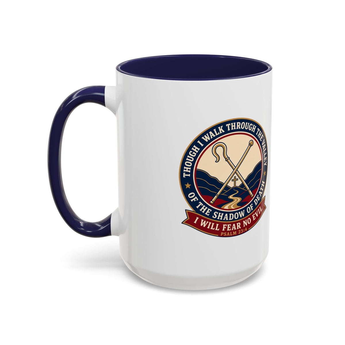 Fear No Evil Psalm 23:4 Accent Mug