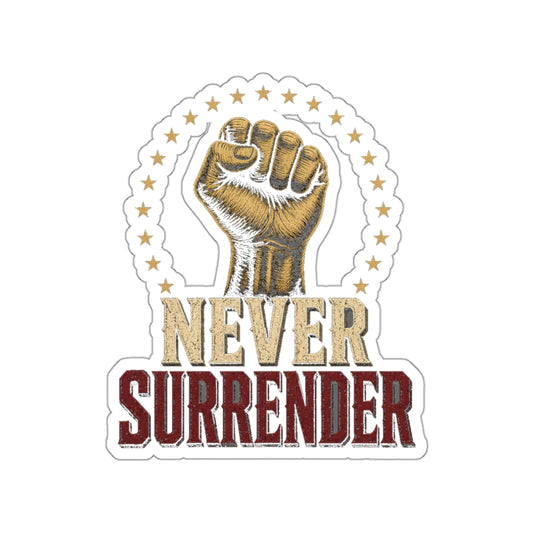 Never Surrender Gold Fist Die-Cut Sticker