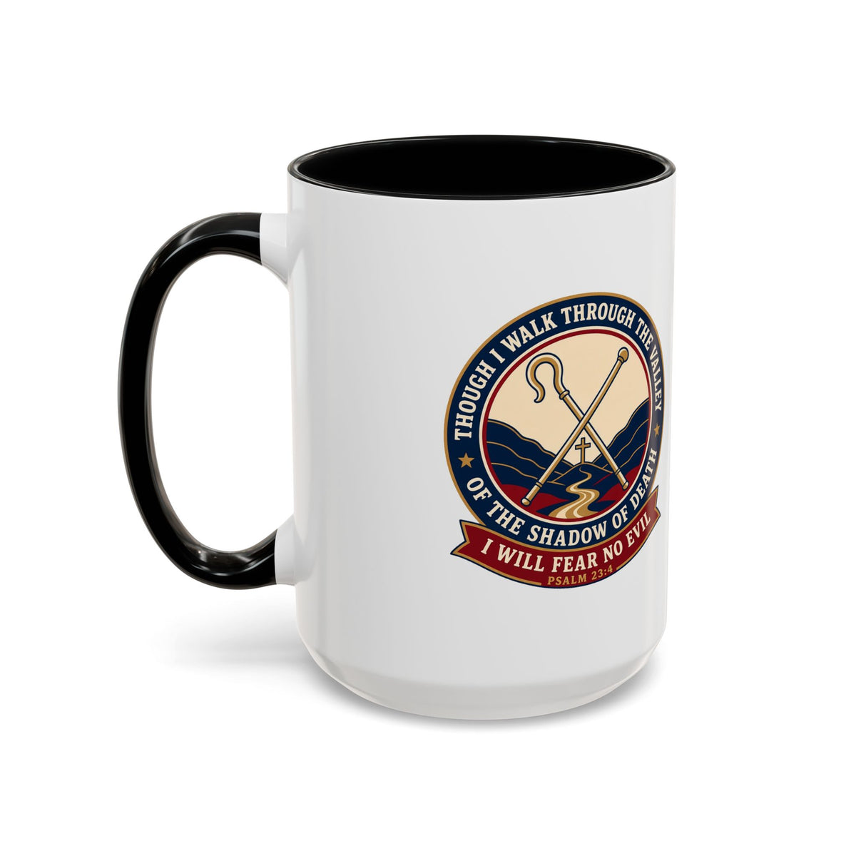 Fear No Evil Psalm 23:4 Accent Mug