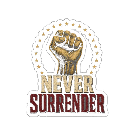 Never Surrender Gold Fist Die-Cut Sticker