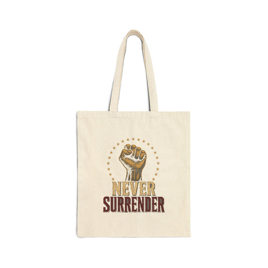 Never Surrender Canvas Tote Bag