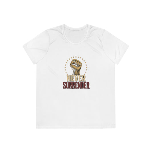 Never Surrender Women's Dry-Fit Performance Tee