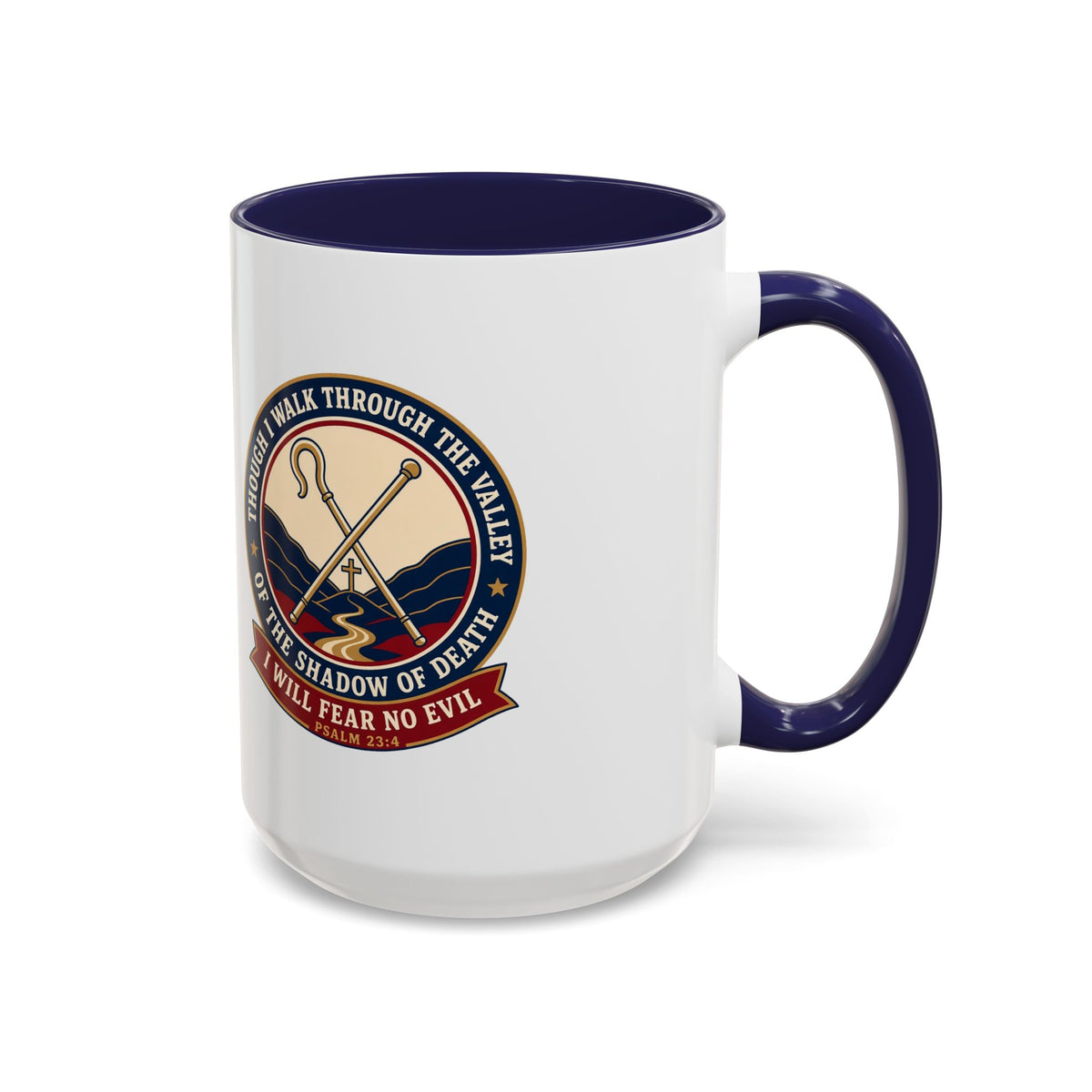 Fear No Evil Psalm 23:4 Accent Mug
