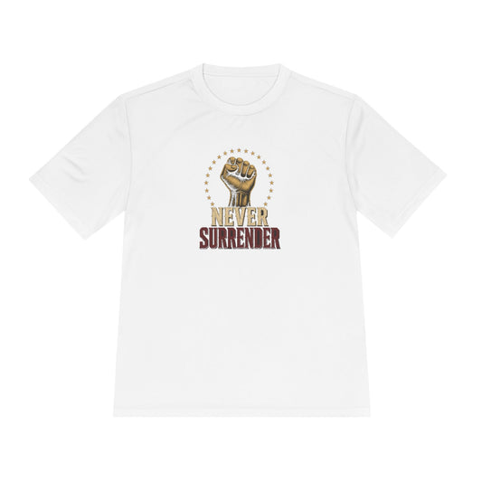 Never Surrender Men's Dry-Fit Performance Tee