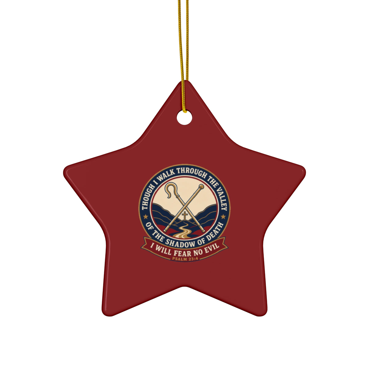 Fear No Evil Psalm 23:4 Ceramic Christmas Ornament