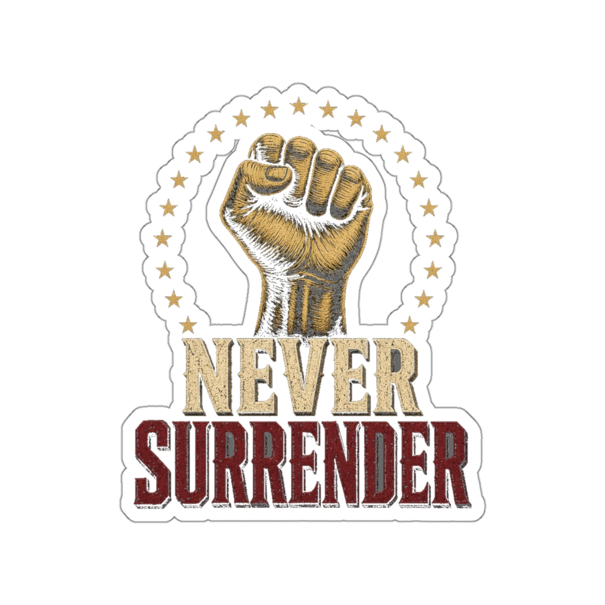 Never Surrender Gold Fist Die-Cut Sticker