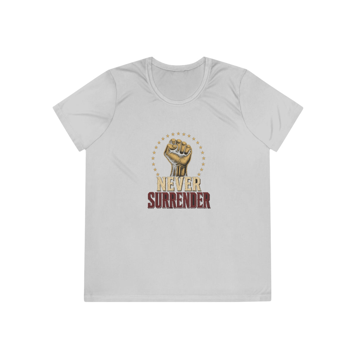 Never Surrender Women's Dry-Fit Performance Tee