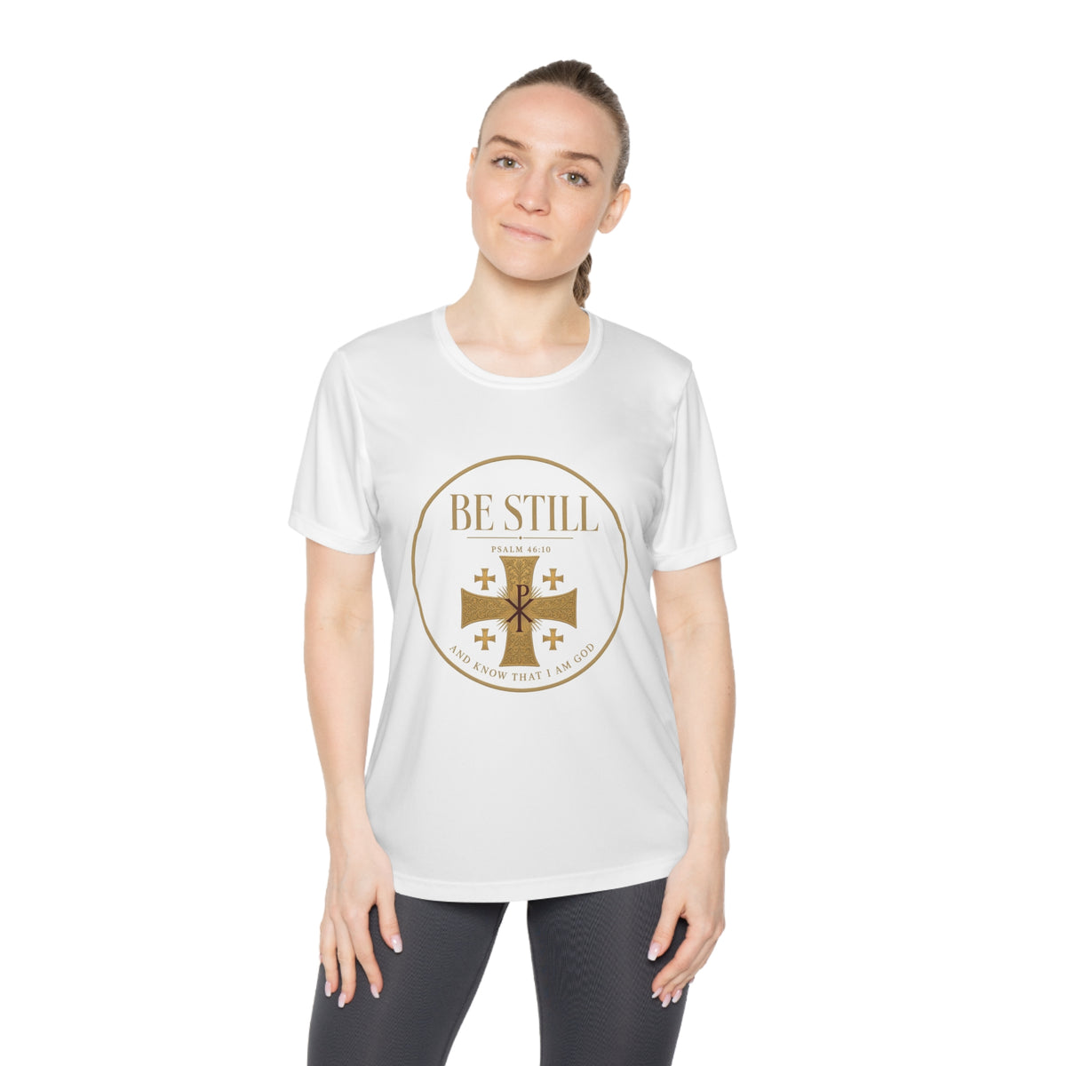 Be Still Psalm 46:10 Women's Dry-Fit Performance Tee